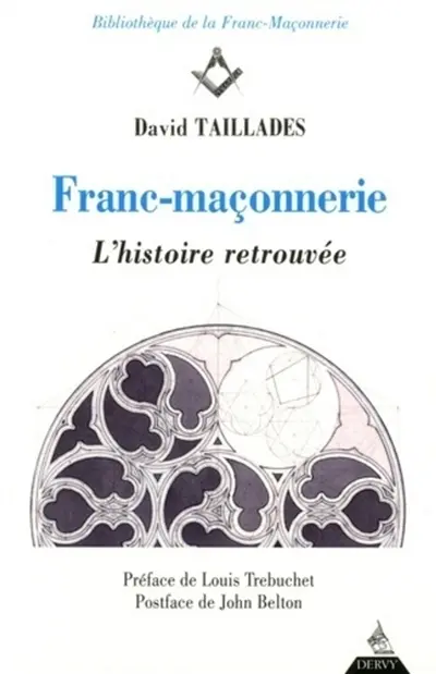 Franc-maçonnerie : l'histoire retrouvée