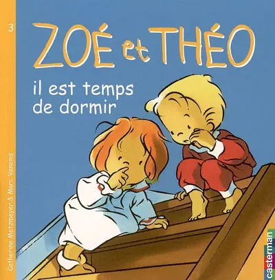 Zoé et Théo. Vol. 3. Il est temps de dormir