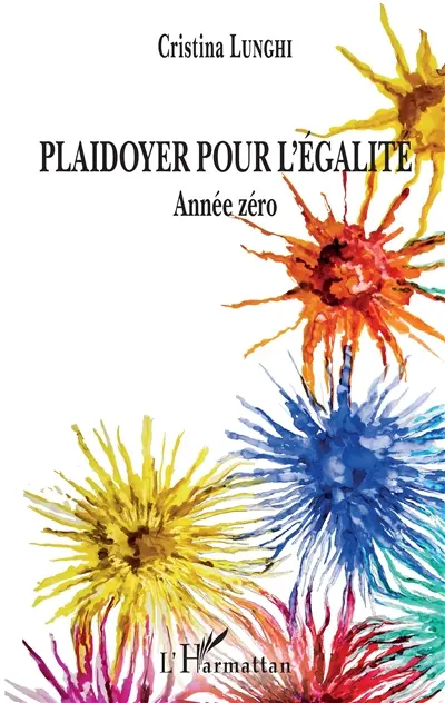 Plaidoyer pour l'égalité : année zéro
