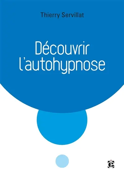 Découvrir l'autohypnose