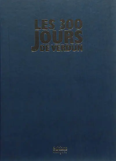 Les 300 jours de Verdun