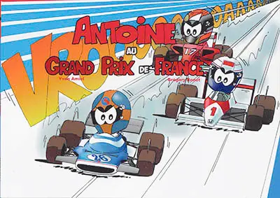 Antoine le pilote. Antoine au Grand Prix de France