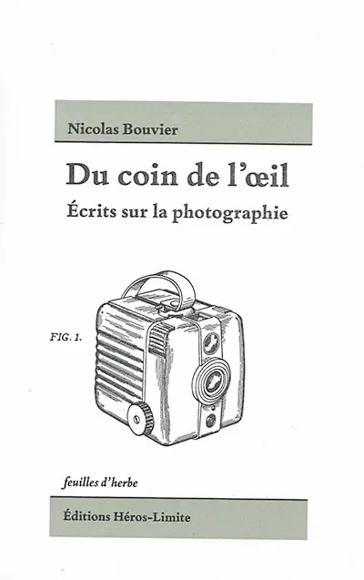 Du coin de l'oeil : écrits sur la photographie