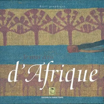 Je vous écris d'Afrique