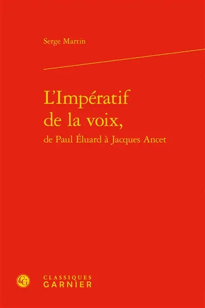 L'impératif de la voix, de Paul Eluard à Jacques Ancet
