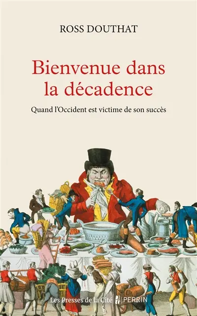 Bienvenue dans la décadence : quand l'Occident est victime de son succès