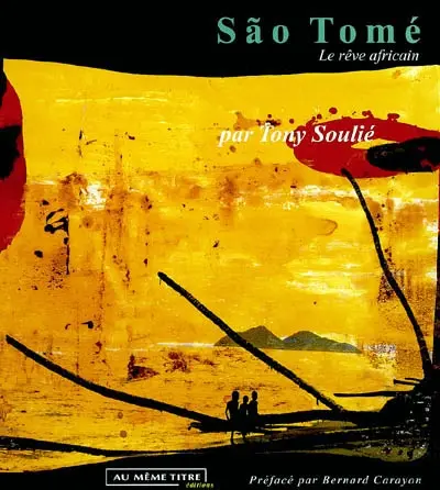 Sao Tomé : le rêve africain