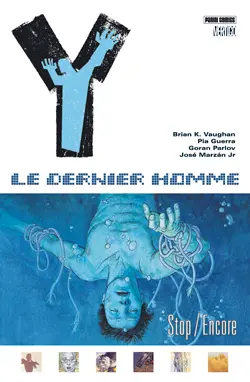 Y le dernier homme. Vol. 4. Stop-encore