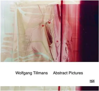 Wolfgang Tillmans Abstract Pictures (Paperback)