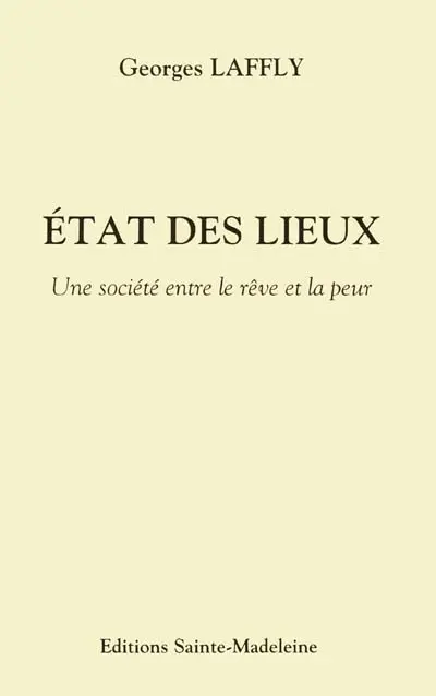 État des lieux : une société entre le rêve et la peur