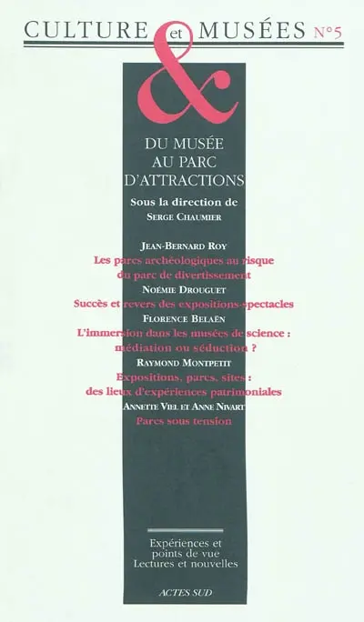 Culture & musées, n° 5. Du musée au parc d'attractions