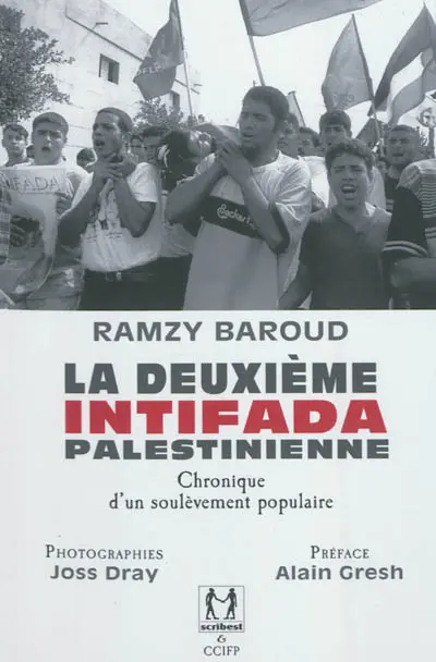 La deuxième Intifada palestinienne : chronique d'un soulèvement populaire