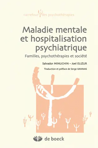 Maladie mentale et hôpital psychiatrique : famille, psychothérapie et société