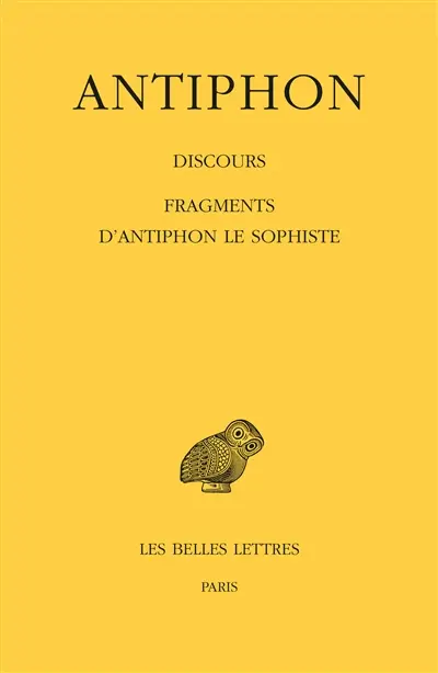 Discours. Fragments d'Antiphon le Sophiste