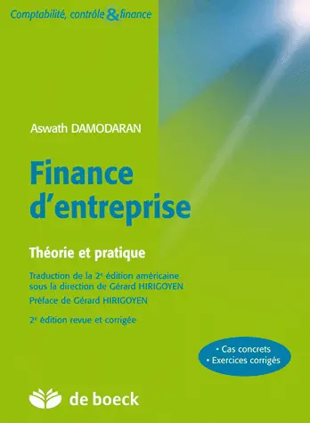 Finance d'entreprise : théorie et pratique : cas concrets, exercices corrigés