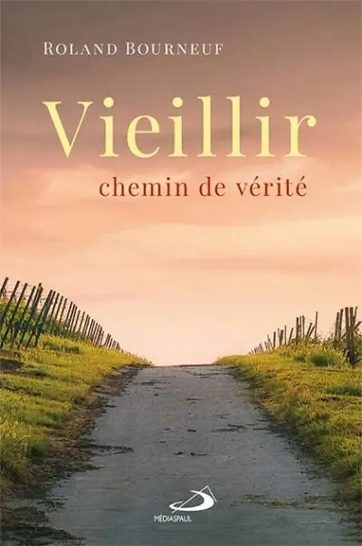 Vieillir, chemin de vérité