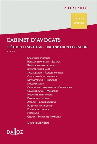 Cabinet d'avocats 2017-2018 : création et stratégie, organisation et gestion