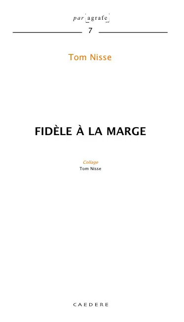 Fidèle à la marge