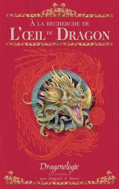 Dragonologie, les chroniques. Vol. 1. A la recherche de l'oeil du dragon