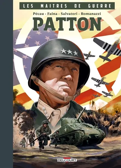 Les maîtres de guerre. Patton