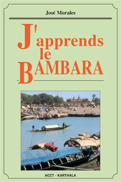 J'apprends le bambara. Bàro ka di bamanankan na