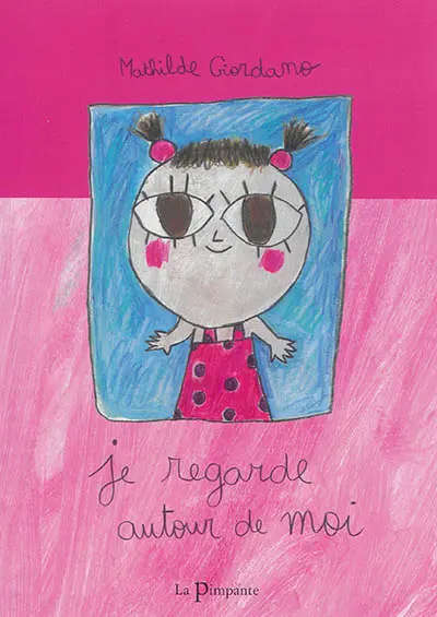 Je regarde autour de moi