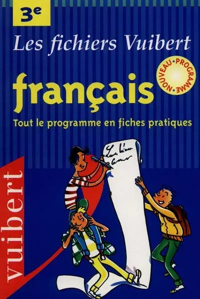 Français, 3e : tout le programme en fiches pratiques