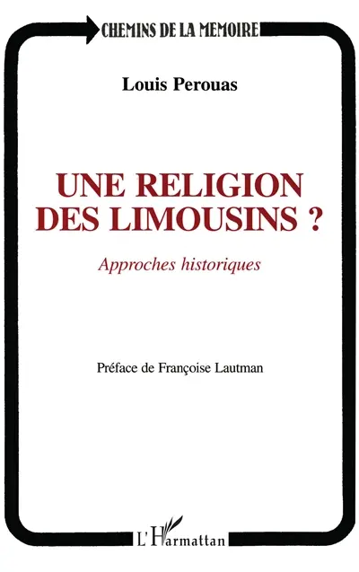 Une Religion des Limousins ? : approches historiques