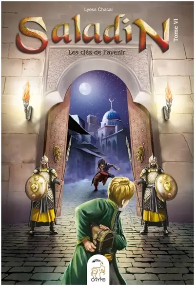 Saladin. Vol. 6. Les clés de l'avenir