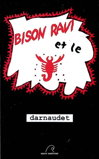 Bison ravi et le Scorpion rouge