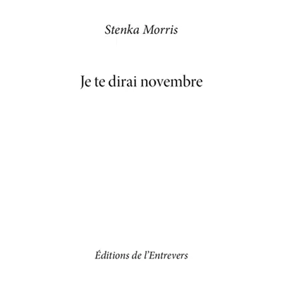 Je te dirai novembre