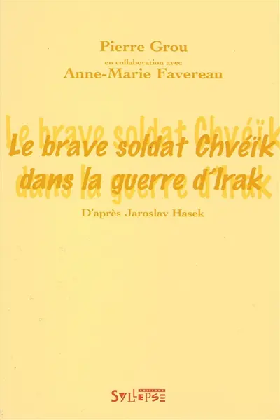 Le brave soldat Chvéïk dans la guerre d'Irak