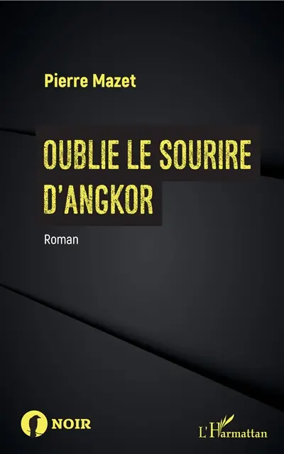 Oublie le sourire d'Angkor