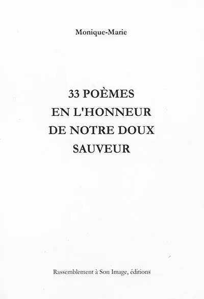 33 poèmes en l'honneur de notre doux Sauveur