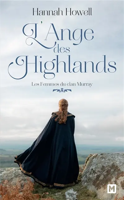 Les femmes du clan Murray. Vol. 1. L'ange des Highlands