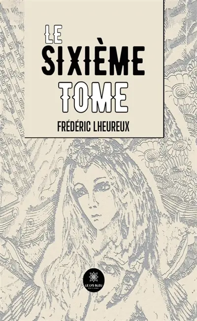 Le sixième Tome