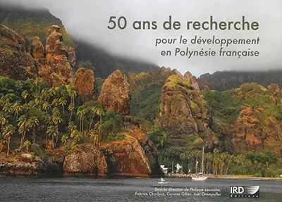 50 ans de recherche pour le développement en Polynésie française