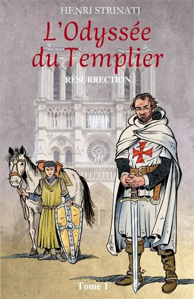 L'ODYSSEE DU TEMPLIER TOME 1 RESURRECTION : RESURRECTION Vol. 1