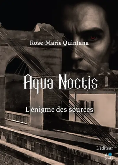 Aqua Noctis : l'énigme des sources
