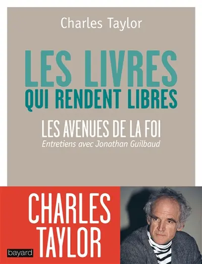 Les livres qui rendent libres : les avenues de la foi : entretiens avec Jonathan Guilbaud