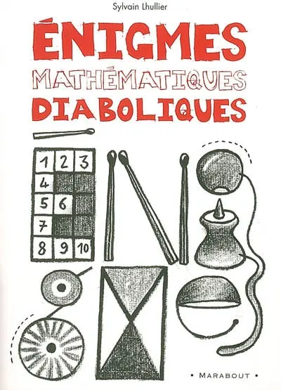 Enigmes mathématiques diaboliques