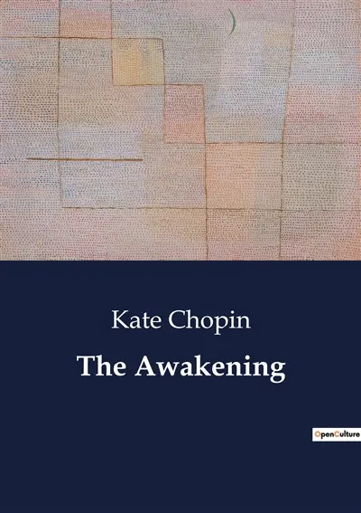 The Awakening : A Journey of Self-Discovery and Independence