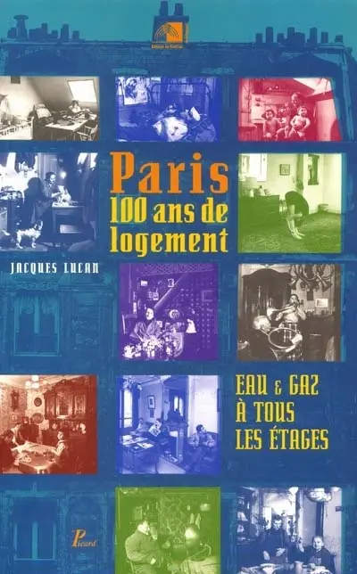 Paris, cent ans de logement : eau & gaz à tous les étages : exposition, Pavillon de l'Arsenal, 29 sept. 1992-3 janv. 1993