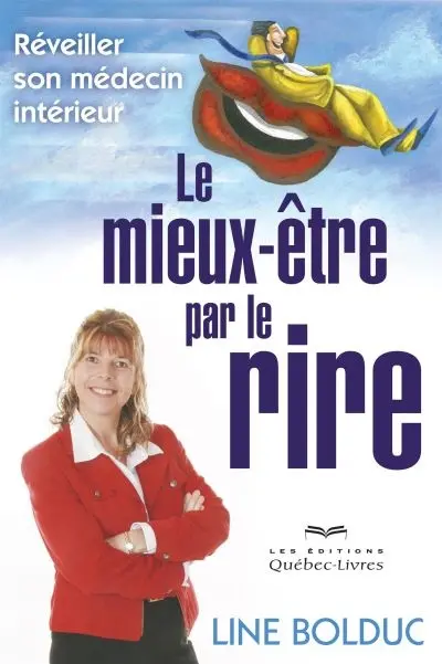Le mieux-être par le rire : réveiller son médecin intérieur