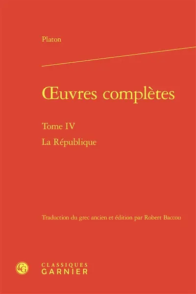 Oeuvres complètes. Vol. 4. La République