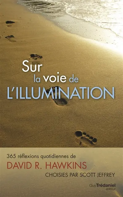 Sur la voie de l'illumination : 365 réflexions quotidiennes