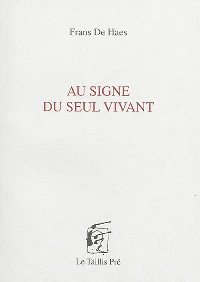 Au signe seul du vivant
