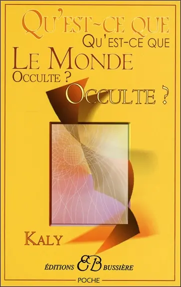 Qu'est-ce que le monde occulte ?