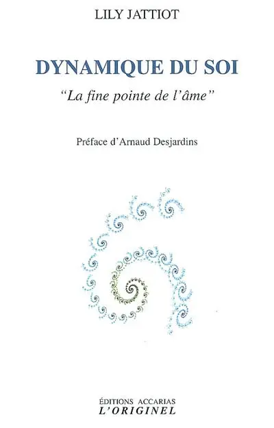 Dynamique du soi : la fine pointe de l'âme