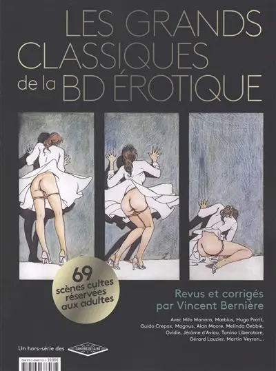 Les cahiers de la BD, hors série. Les grands classiques de la BD érotique : 69 scènes cultes réservées aux adultes